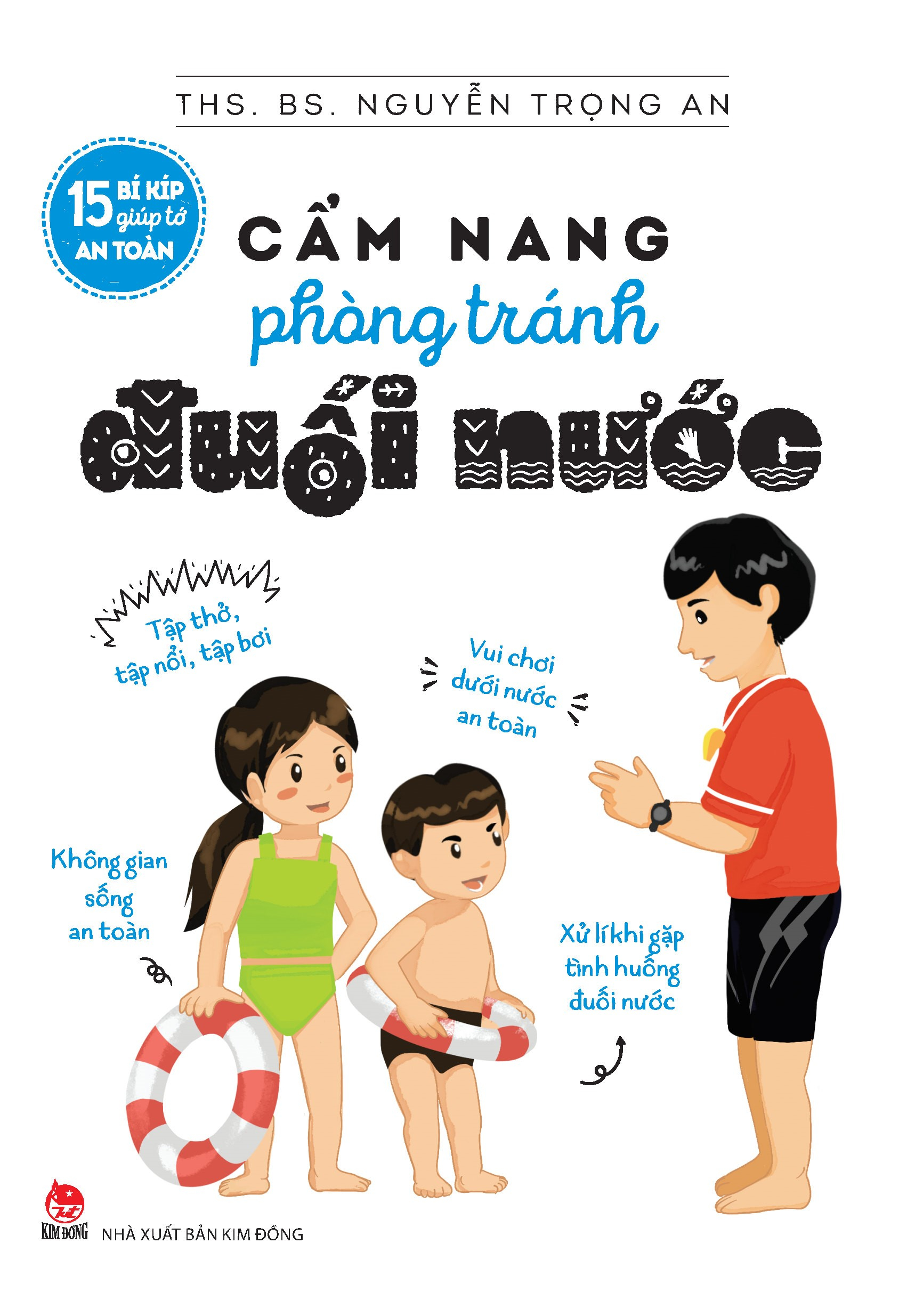 15 Bí Kíp Giúp Tớ An Toàn - Cẩm Nang Phòng Tránh Đuối Nước (Tái Bản 2025) - Ảnh 2