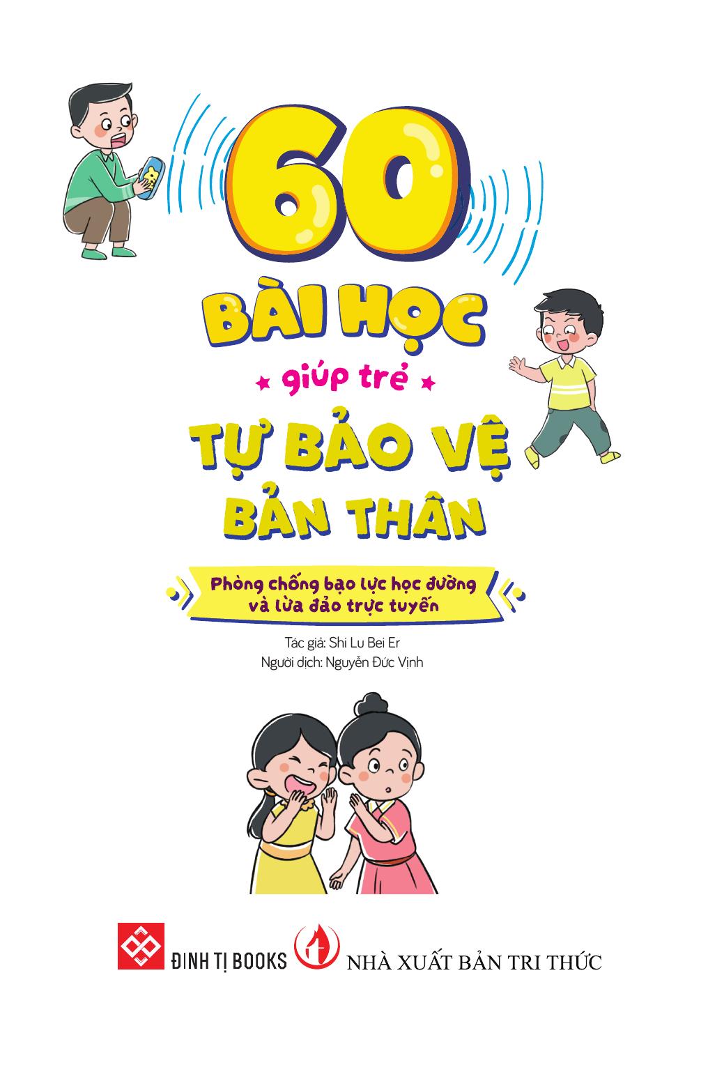 60 Bài Học Giúp Trẻ Tự Bảo Vệ Bản Thân - Phòng Chống Bạo Lực Học Đường Và Lừa Đảo Trực Tuyến - Ảnh 3