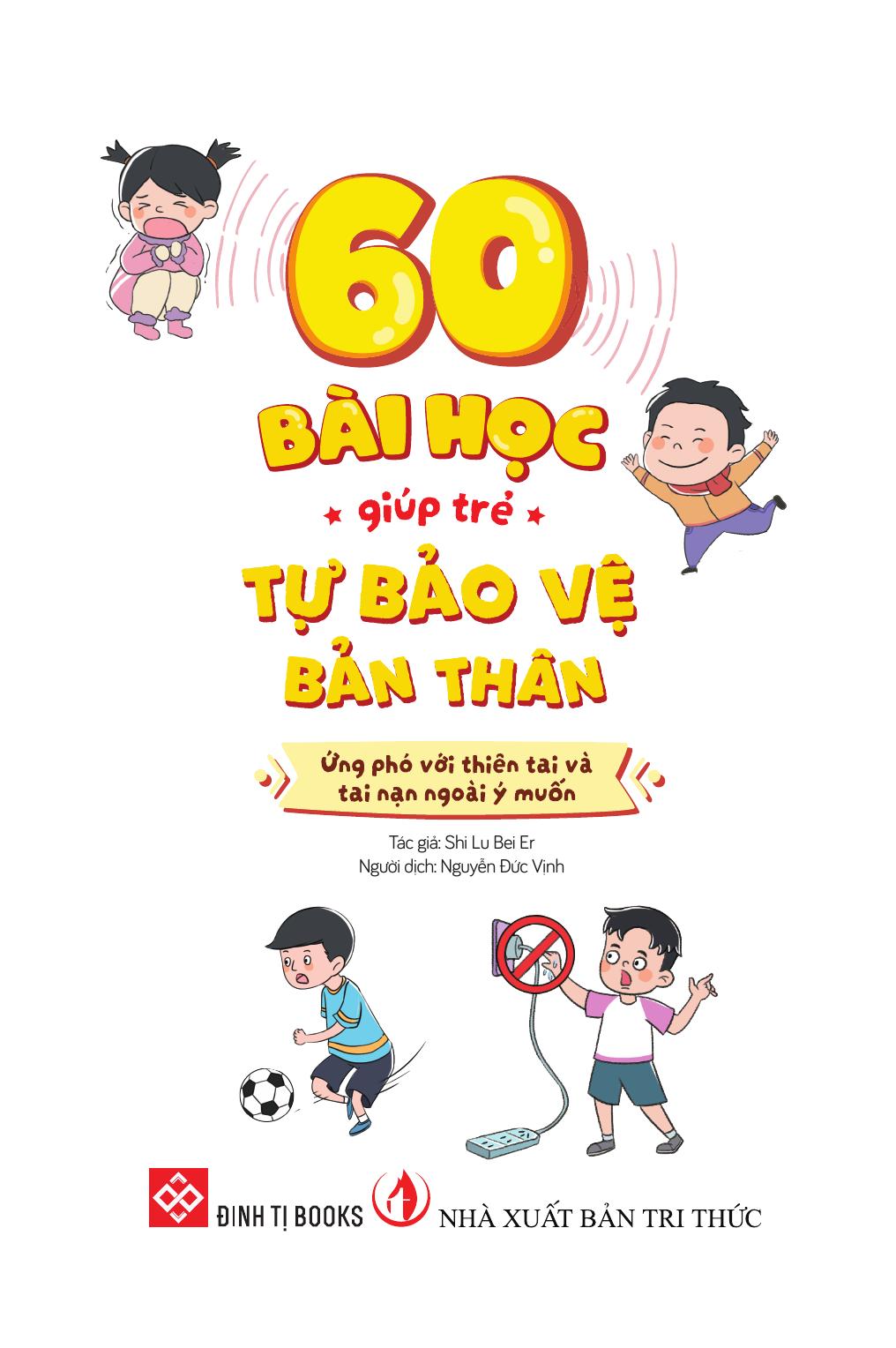 60 Bài Học Giúp Trẻ Tự Bảo Vệ Bản Thân - Ứng Phó Với Thiên Tai Và Tai Nạn Ngoài Ý Muốn - Ảnh 3