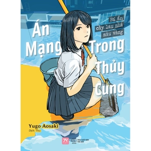 án mạng trong thủy cung - bí ẩn cây lau nhà màu vàng - tặng kèm obi + bookmark - Ảnh 4