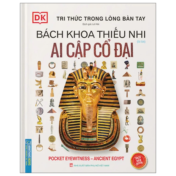 Bách Khoa Thiếu Nhi - Ai Cập Cổ Đại - Bìa Cứng (Tái Bản 2025)