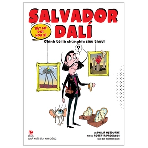 "bật mí" đời hoạ sĩ - salvador dalí - chính tôi là chủ nghĩa siêu thực! - Ảnh 2