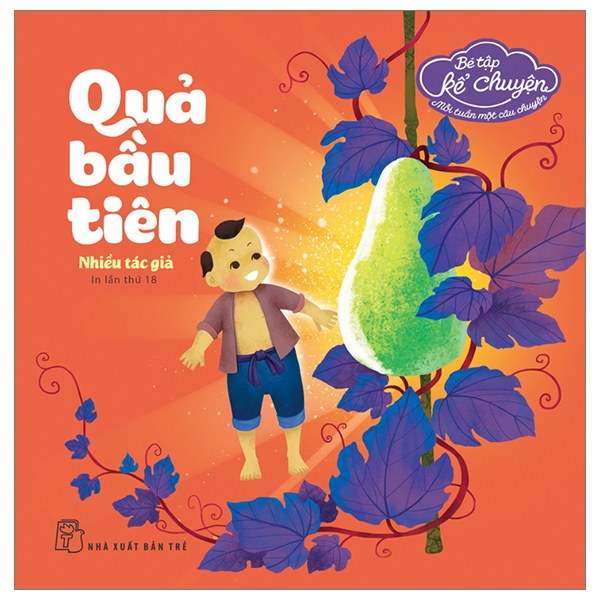 bé tập kể chuyện - quả bầu tiên (tái bản 2023) - Ảnh 1