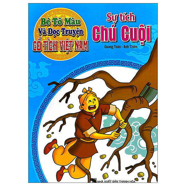 Bé Tô Màu Và Đọc Truyện - Cổ Tích Việt Nam - Sự Tích Dưa Hấu (Tái Bản 2025) - Ảnh 10