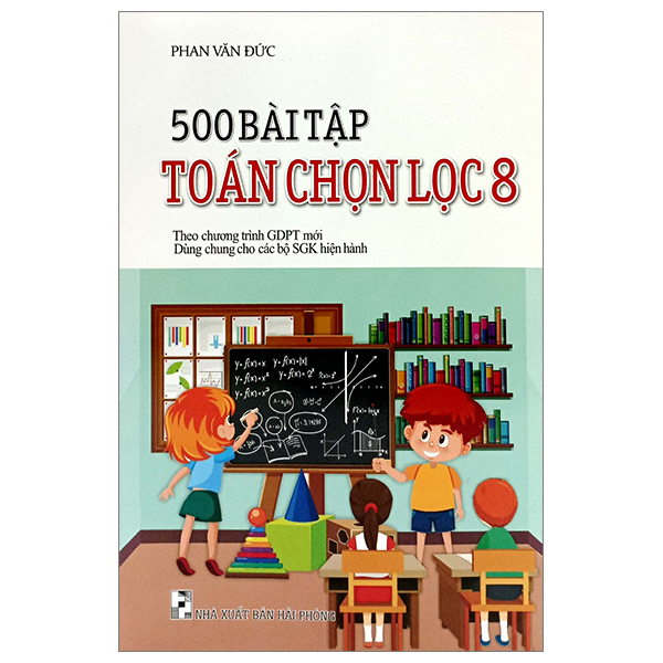 Bo
						
										
										500 Bai Tap Toan Chon Loc 8 (Bien Soan Theo Chuong Trinh Giao Duc Pho Thong Moi)