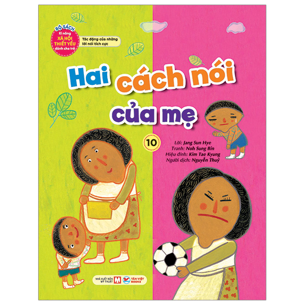 bộ bộ sách kĩ năng xã hội thiết yếu dành cho trẻ - tác động của những lời nói tích cực - hai cách nói của mẹ - 10