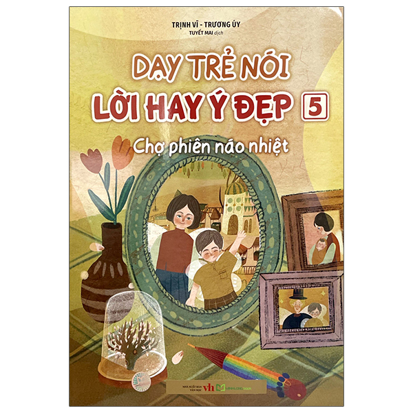 Bộ Dạy Trẻ Nói Lời Hay Ý Đẹp 8 - Lâu Đài Trong Mây - Ảnh 14