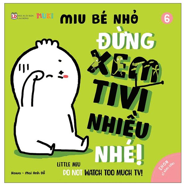 Bộ Ehon Kĩ Năng Sống - Miu Bé Nhỏ - Tập 6 - Đừng Xem Tivi Nhiều Nhé (Tái Bản 2026)