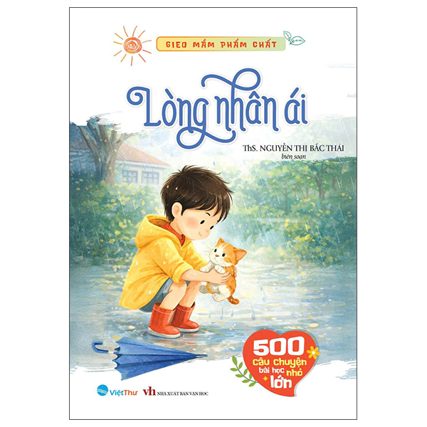 Bộ Gieo Mầm Phẩm Chất - 500 Câu Chuyện Nhỏ Bài Học Lớn - Đắc Nhân Tâm - Từ Chối Và Tha Thứ - Ảnh 14