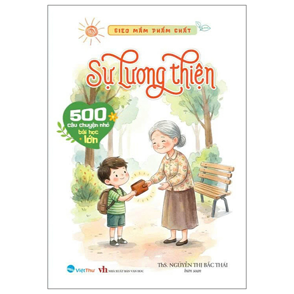 Bộ Gieo Mầm Phẩm Chất - 500 Câu Chuyện Nhỏ Bài Học Lớn - Lòng Hiếu Thảo - Ảnh 8