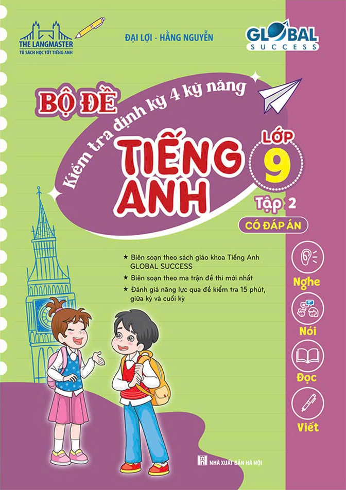 Bộ Global Success - Bộ Đề Kiểm Tra Định Kỳ 4 Kỹ Năng Tiếng Anh Lớp 9 - Tập 2 (Có Đáp Án) - Ảnh 2