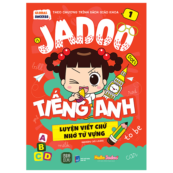 Bộ Global Success - Jadoo Tiếng Anh - Luyện Viết Chữ Nhớ Từ Vựng - Tập 1