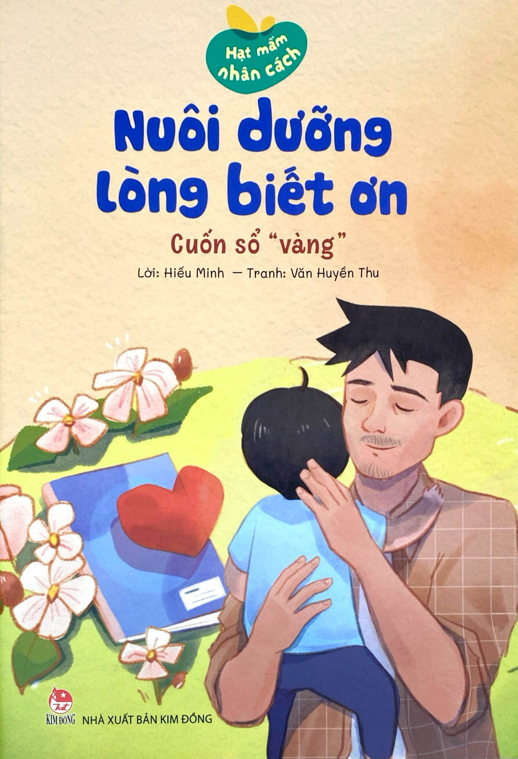 Bộ Hạt Mầm Nhân Cách - Nuôi Dưỡng Lòng Biết Ơn - Cuốn Sổ "Vàng" - Ảnh 3