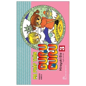 bộ ma pháp trận guru guru - tập 3