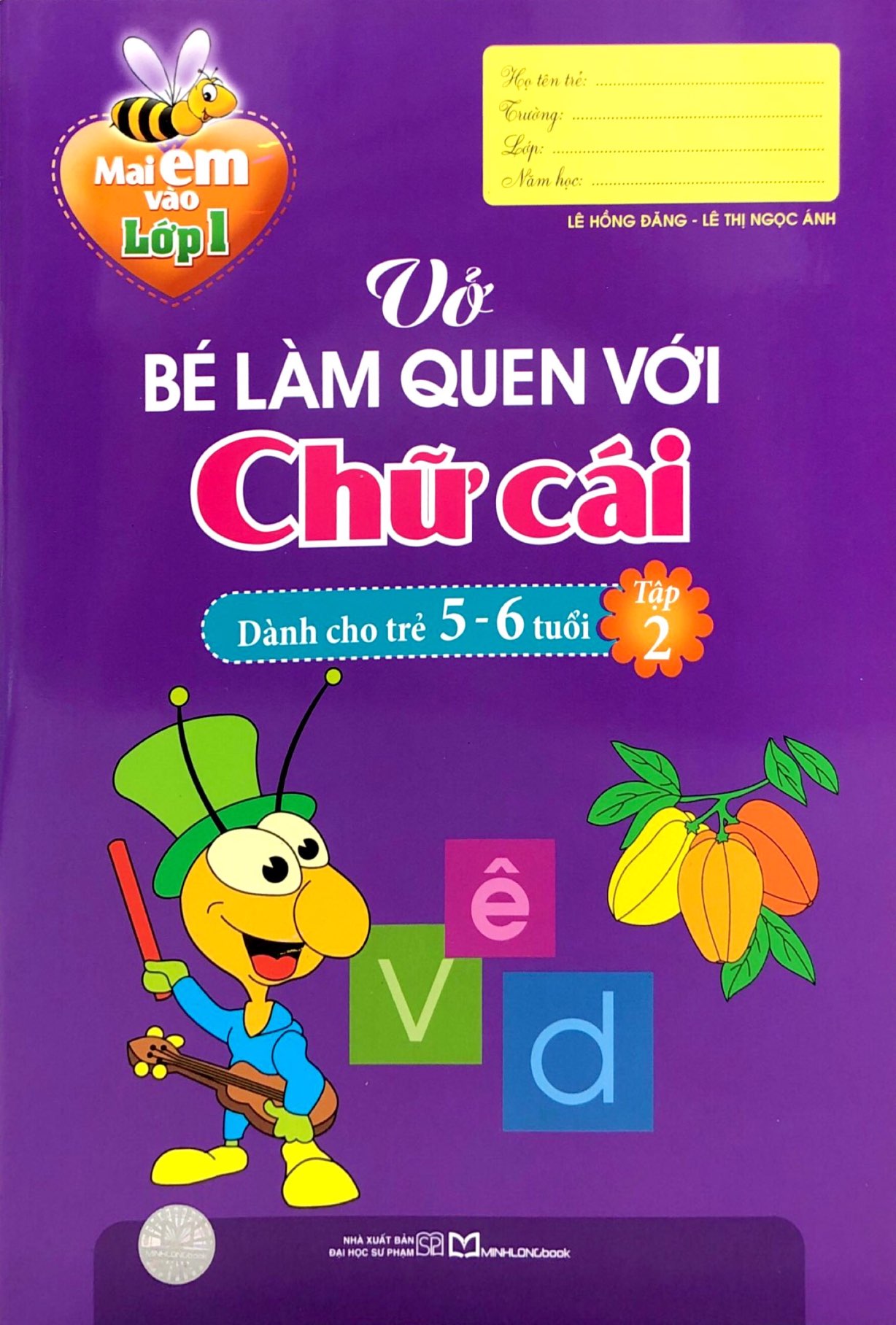 Bo
Mai Em Vao Lop 1 - Vo Be Lam Quen Voi Chu Cai Danh Cho Tre 5-6 Tuoi - Tap 2 (Tai Ban 2024) - Ảnh 2