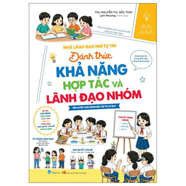 Bộ Nhà Lãnh Đạo Nhí Tự Tin - Đánh Thức Khả Năng Hợp Tác Và Lãnh Đạo Nhóm