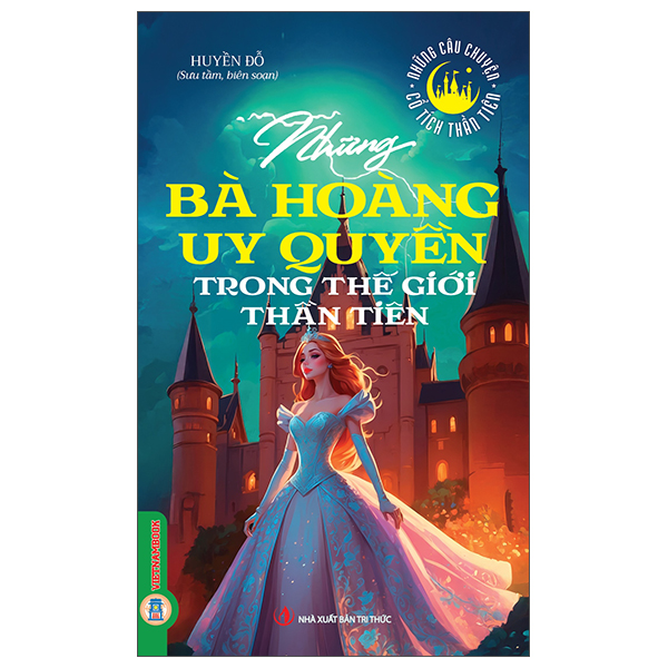 Bộ Những Câu Chuyện Cổ Tích Thần Tiên - Những Nàng Tiên Nhân Hậu Trong Thế Giới Thần Tiên - Ảnh 5