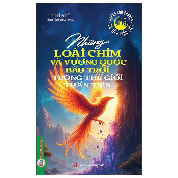Bộ Những Câu Chuyện Cổ Tích Thần Tiên - Những Nàng Tiên Nhân Hậu Trong Thế Giới Thần Tiên - Ảnh 8
