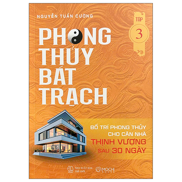 Bộ Phong Thủy Bát Trạch - Bố Trí Phong Thủy Cho Căn Nhà Thịnh Vượng Sau 30 Ngày - Tập 1 - Ảnh 3