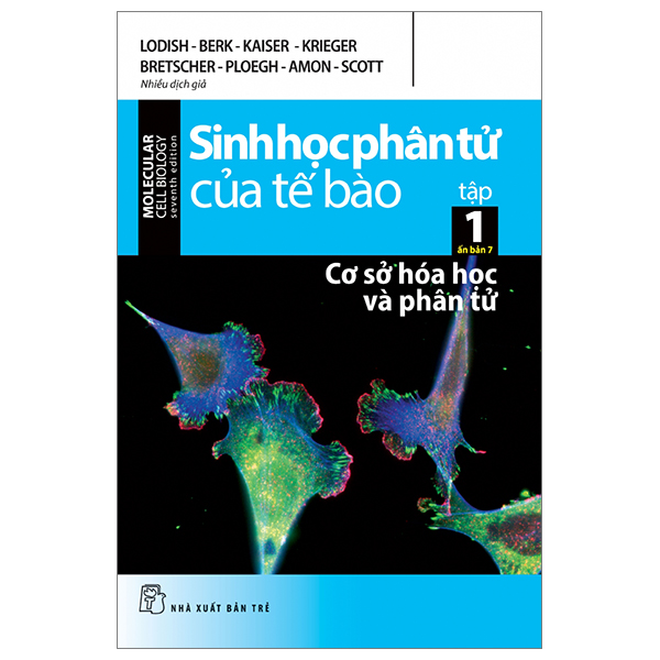 Bộ Sinh Học Phân Tử Của Tế Bào - Tập 1 - Cơ Sở Hoá Học Và Phân Tử (Tái Bản 2024)
