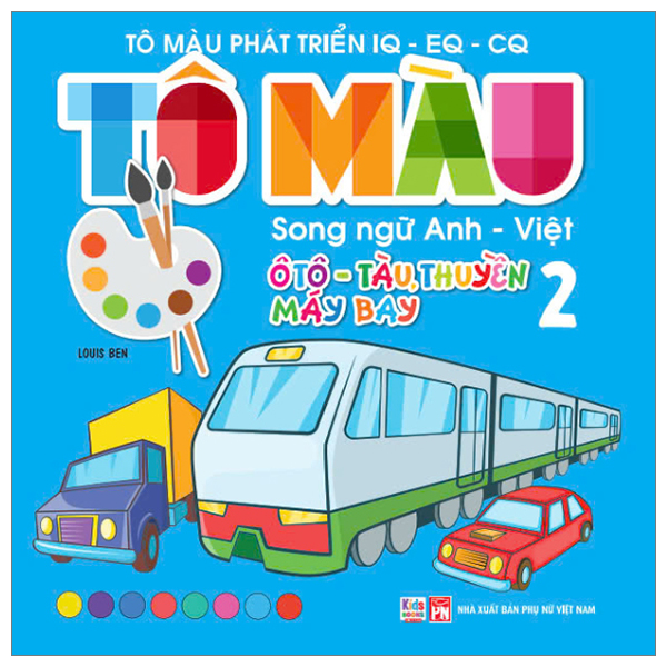 Bo
To Mau Phat Trien IQ-EQ-CQ - Song Ngu Anh-Viet - Oto-Tau Thuyen-May Bay - Tap 3 - Ảnh 10