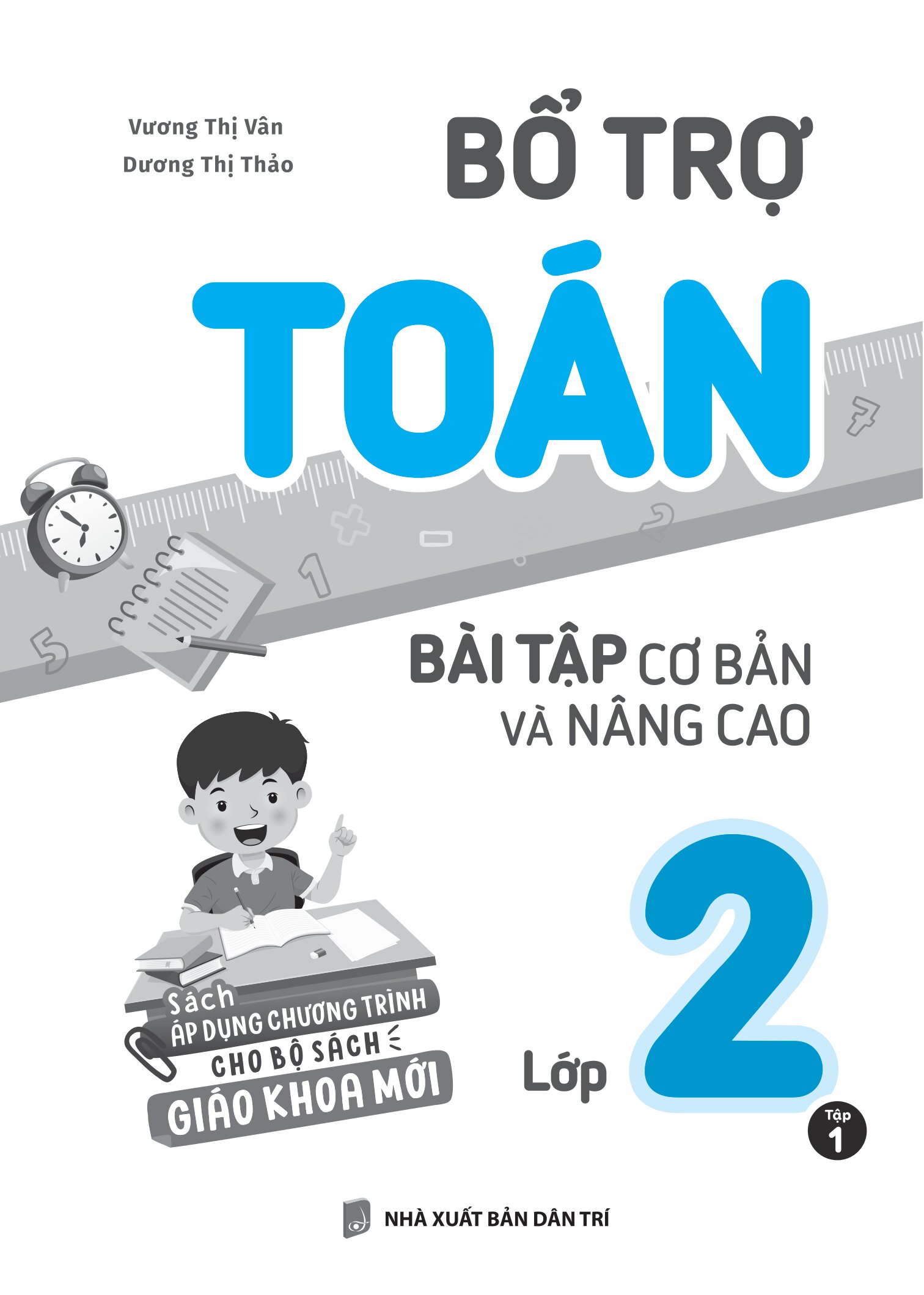 Bổ Trợ Toán - Bài Tập Cơ Bản Và Nâng Cao Lớp 2 - Tập 1 - Ảnh 2