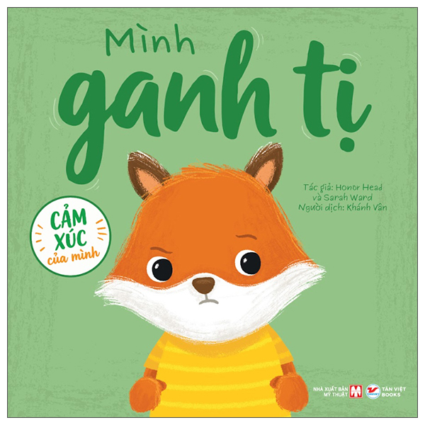 Cảm Xúc Của Mình - Mình Ganh Tị - Bìa Cứng