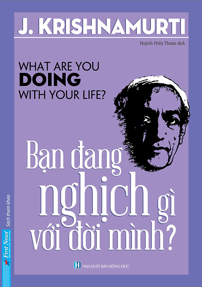 combo sách j. krishnamurti - tự do vượt trên sự hiểu biết + bạn đang nghịch gì với đời mình? + giáo dục và ý nghĩa cuộc sống (bộ 3 cuốn) - Ảnh 4