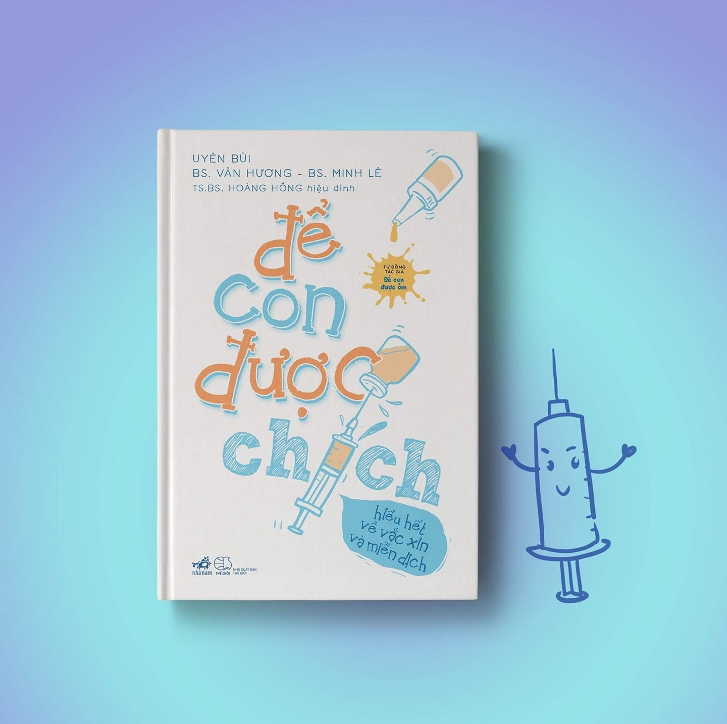 để con được chích - hiểu hết về vắc xin và miễn dịch - Ảnh 3