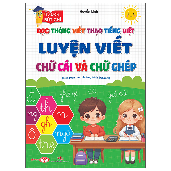 Đọc Thông Viết Thạo Tiếng Việt - Luyện Viết Chữ Cái Và Chữ Ghép