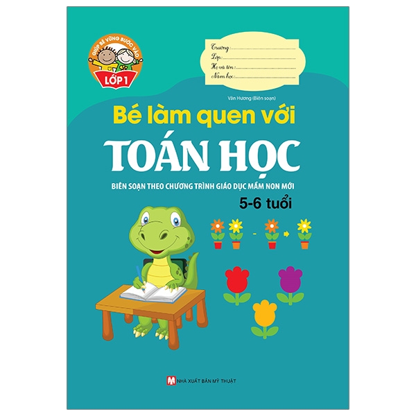 giúp bé vững bước vào lớp 1 - bé làm quen với toán học (5-6 tuổi) (tái bản 2024)