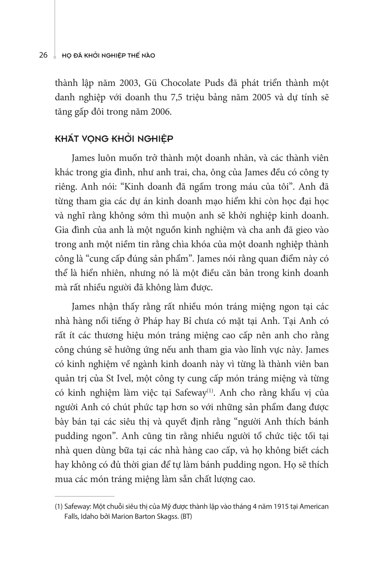 họ đã khởi nghiệp thế nào? - Ảnh 8
