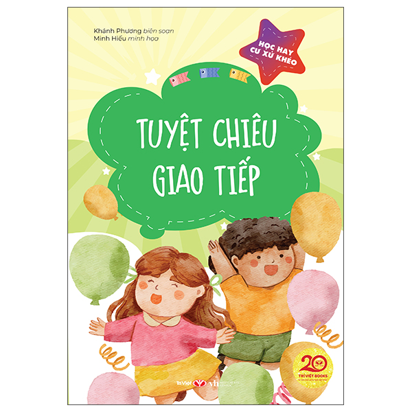 Học Hay Cư Xử Khéo - Giao Tiếp Ở Trường Học - Ảnh 4