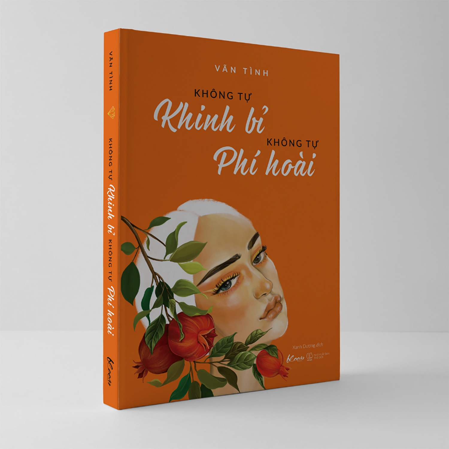 không tự khinh bỉ - không tự phí hoài (tái bản 2021) - Ảnh 5