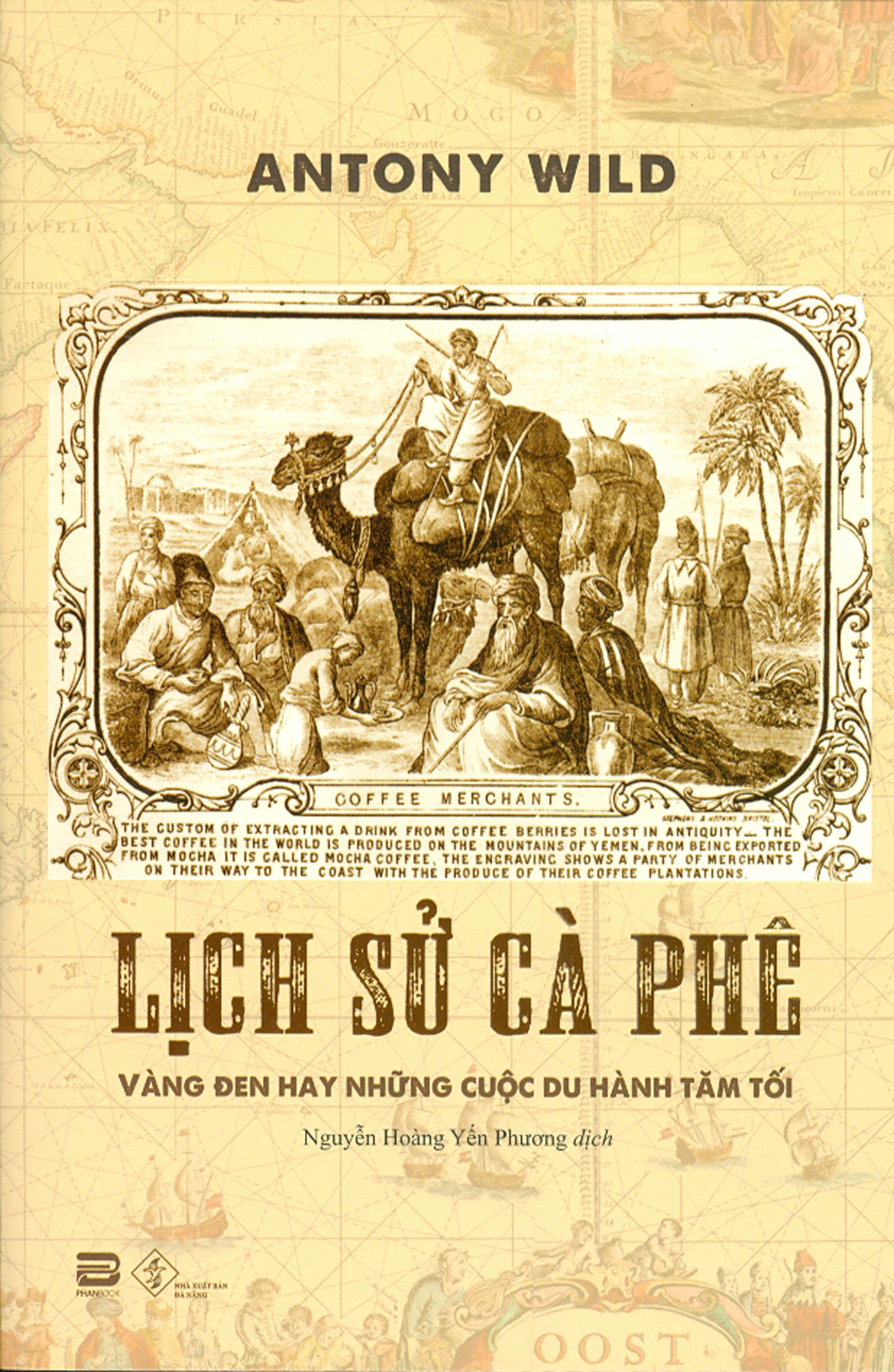Lịch Sử Cà Phê - Vàng Đen Hay Những Cuộc Du Hành Tăm Tối - Ảnh 4