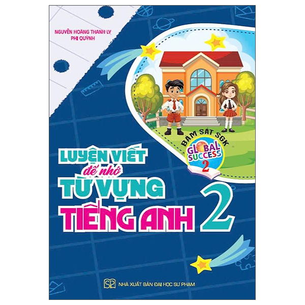 Luyện Viết Để Nhớ Từ Vựng Tiếng Anh 3 (Global Success) - Ảnh 3