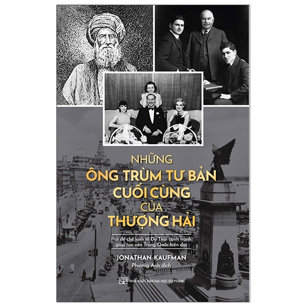 những ông trùm tư bản cuối cùng ở thượng hải - hai đế chế kinh tế do thái cạnh tranh giúp tạo nên trung quốc hiện tại