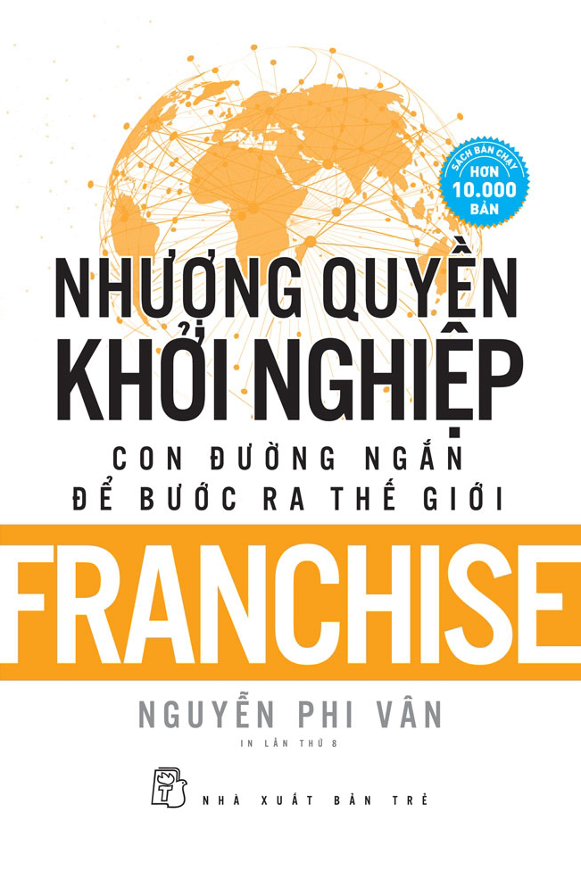 Nhượng Quyền Khởi Nghiệp - Con Đường Ngắn Để Bước Ra Thế Giới - Franchise (Tái Bản 2026) - Ảnh 2