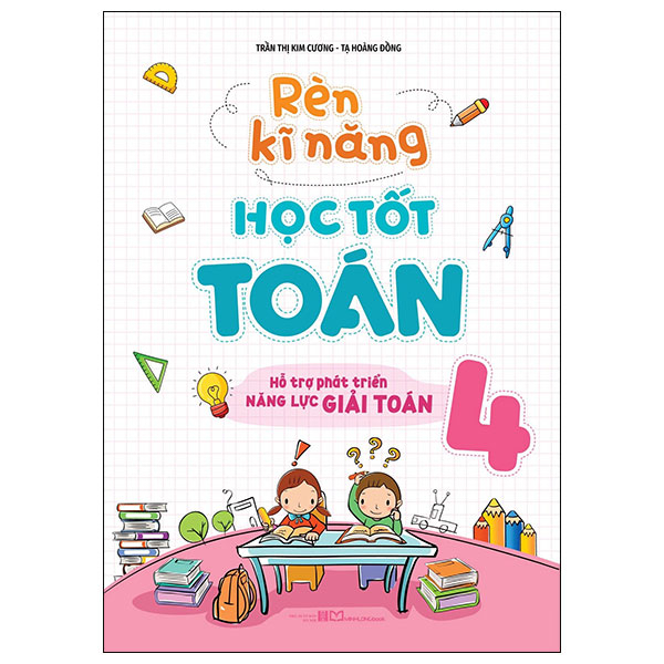Rèn Kĩ Năng Học Tốt Toán 1 - Hỗ Trợ Phát Triển Năng Lực Giải Toán (Tái Bản 2026) - Ảnh 10