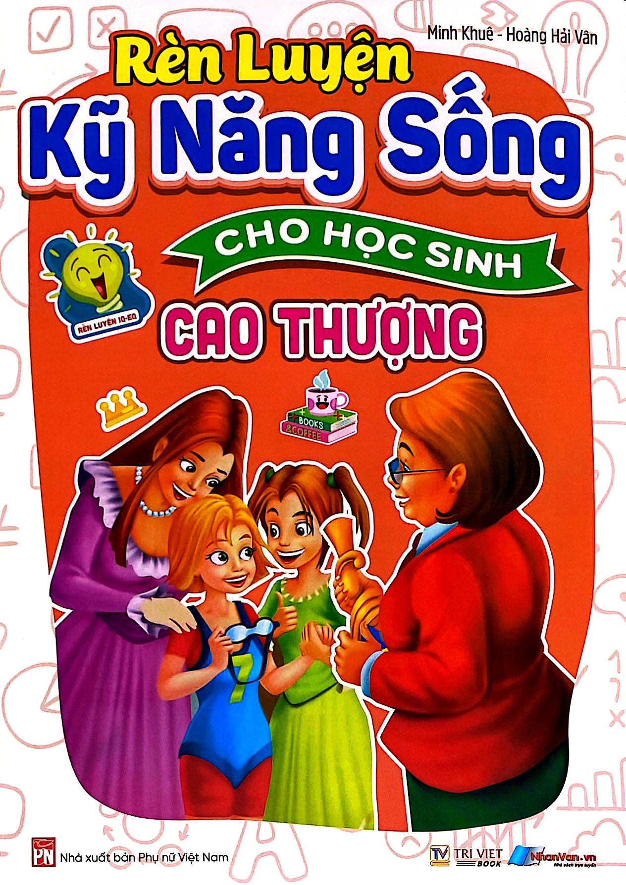 Rèn Luyện Kỹ Năng Sống Cho Học Sinh - Cao Thượng - Ảnh 2