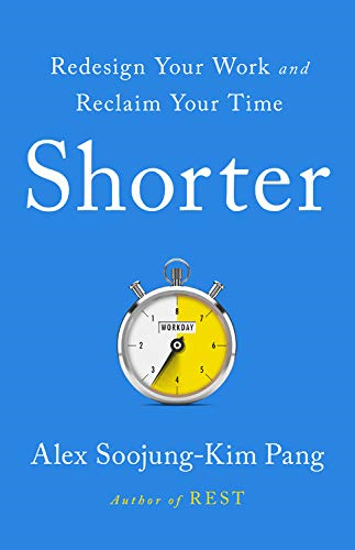 shorter: redesign your work and reclaim your time - Ảnh 2