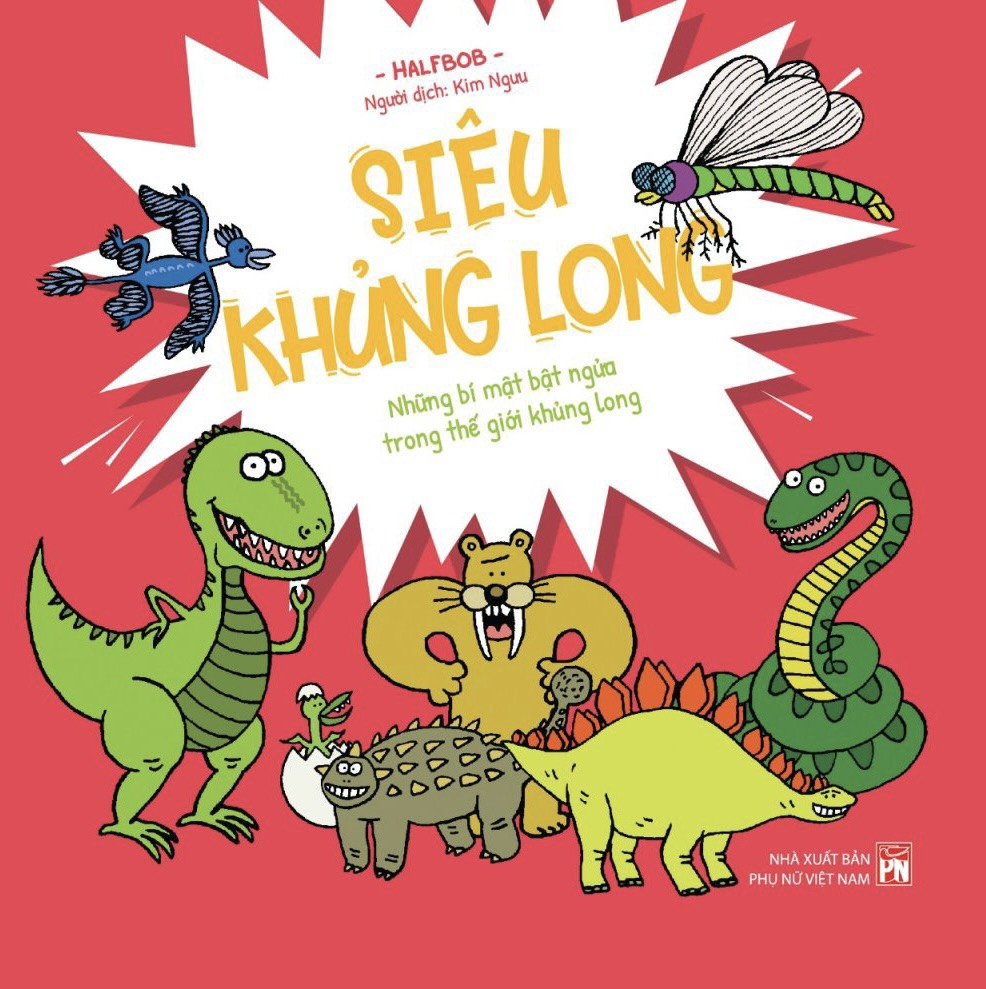siêu khủng long - những bí mật bật ngửa trong thế giới khủng long - bìa cứng - Ảnh 2