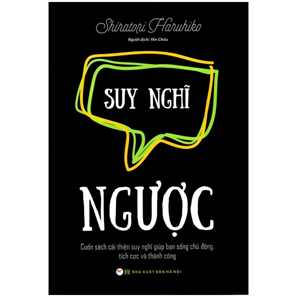 suy nghĩ ngược - cuốn sách cải thiện suy nghĩ giúp bạn sống chủ động, tích cực và thành công
