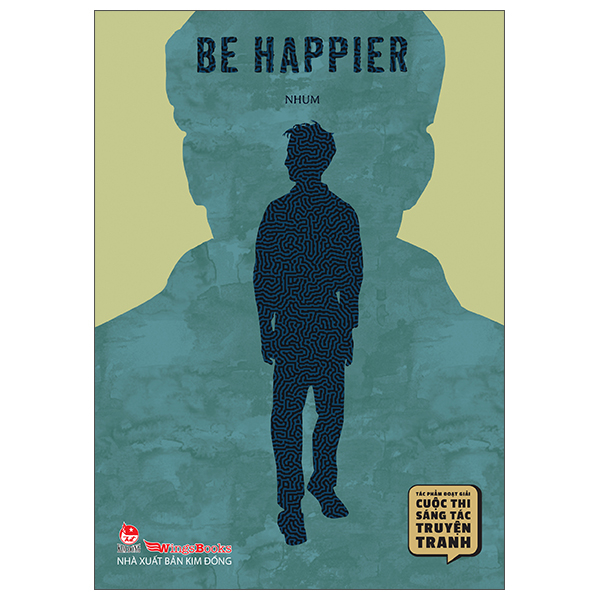 Tác Phẩm Đoạt Giải Cuộc Thi Sáng Tác Truyện Tranh - Be Happier - Lauréat Du Concours De Bande Dessinée - Be Happier - Song Ngữ Việt-Pháp