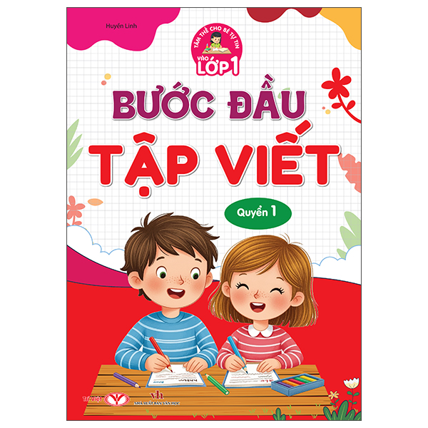 Tâm Thế Cho Bé Tự Tin Vào Lớp 1 - Luyện Viết - Quyển 1 - Nét Cơ Bản Và Chữ Số - Ảnh 2