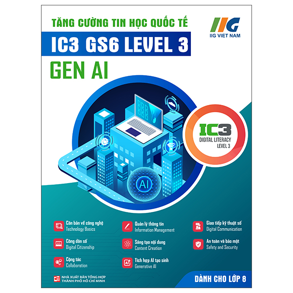 Tăng Cường Tin Học Quốc Tế - IC3 GS6 Level 1 - Gen AI - Dành Cho Lớp 6 - Ảnh 4