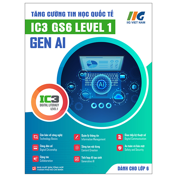 Tăng Cường Tin Học Quốc Tế - IC3 GS6 Spark Level 2 - Gen AI - Dành Cho Lớp 4 - Ảnh 3