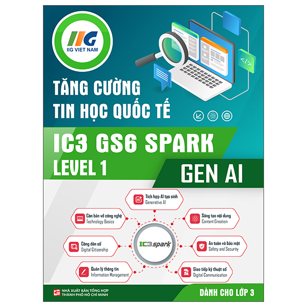 Tăng Cường Tin Học Quốc Tế - IC3 GS6 Spark Level 2 - Gen AI - Dành Cho Lớp 4 - Ảnh 6