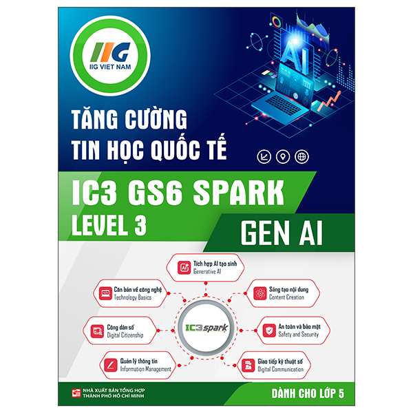 Tăng Cường Tin Học Quốc Tế - IC3 GS6 Spark Level 2 - Gen AI - Dành Cho Lớp 4 - Ảnh 7