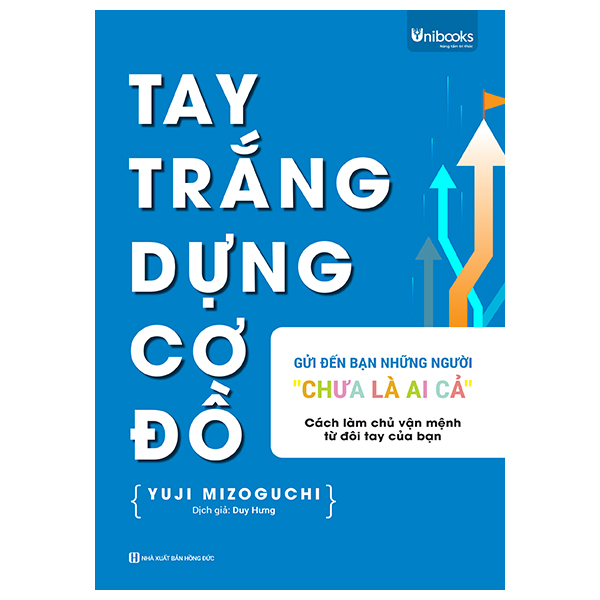 tay trắng dựng cơ đồ - gửi đến bạn - những người "chưa là ai cả"
